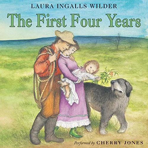 The First Four Years By Laura Ingalls Wilder